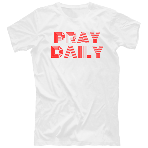 Pray Daily T-Shirt